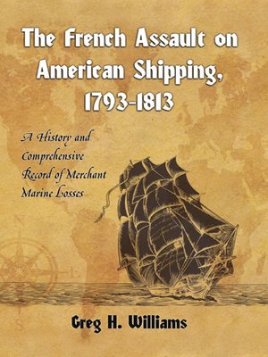 cover image of The French Assault on American Shipping, 1793-1813